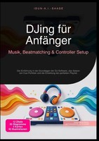 Djing FüR AnfäNger: Musik, Beatmatching & Controller Setup | Idun A.I. Saage