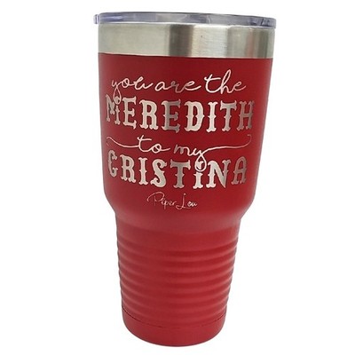 Piper Lou Polar Camel Tumbler w/ ''You Are the Meredith to my Cristina'' Printed