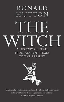 Ronald Hutton The Witch (Paperback)
