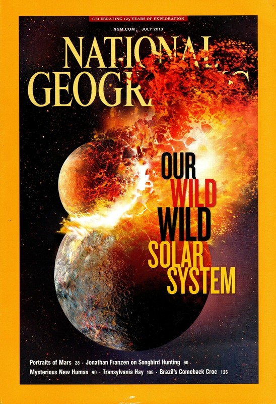 National Geographic Magazine - July 2013 - Feat. "Our Wild Wild Solar System"