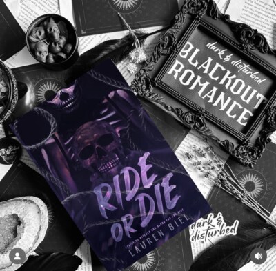 Ride or die Lauren Biel Blackout Romance Dark and Disturbed