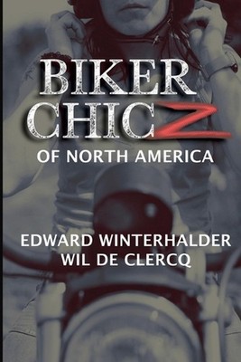 Biker Chicz Of North America by Edward Winterhalder Paperback Book