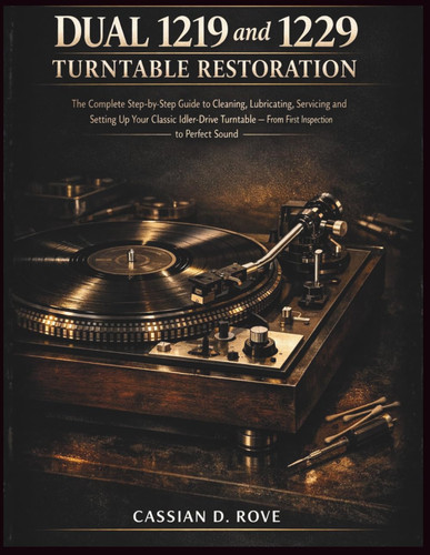 Dual 1219 & 1229 Turntable Restoration: the Complete Step-By-Step Guide to Clean