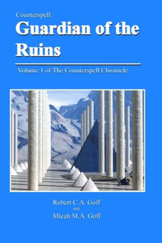 Thumbnail - Counterspell: Guardian Of The Ruins By Goff, Robert C. A.