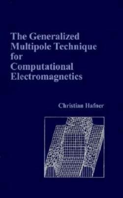 The Generalized Multipole Technique For Computational Electromagnetics