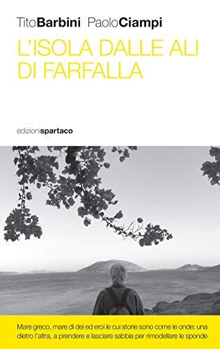 9788896350812 L'isola dalle ali di farfalla - Tito Barbini,Paolo Ciampi
