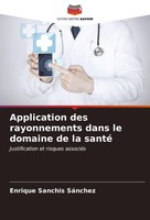 Application Des Rayonnements Dans Le Domaine De La Santé Enrique Sanchis SáNchez