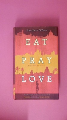 192603 Elizabeth Gilbert EAT, PRAY, LOVE ODER EINE FRAU AUF DER SUCHE NACH ALLEM