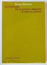 LE CORBUSIER, De la Solution