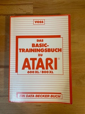 Voss - Das Basic-Trainingsbuch zu ATARI 600XL/800XL (Data Becker 1984)