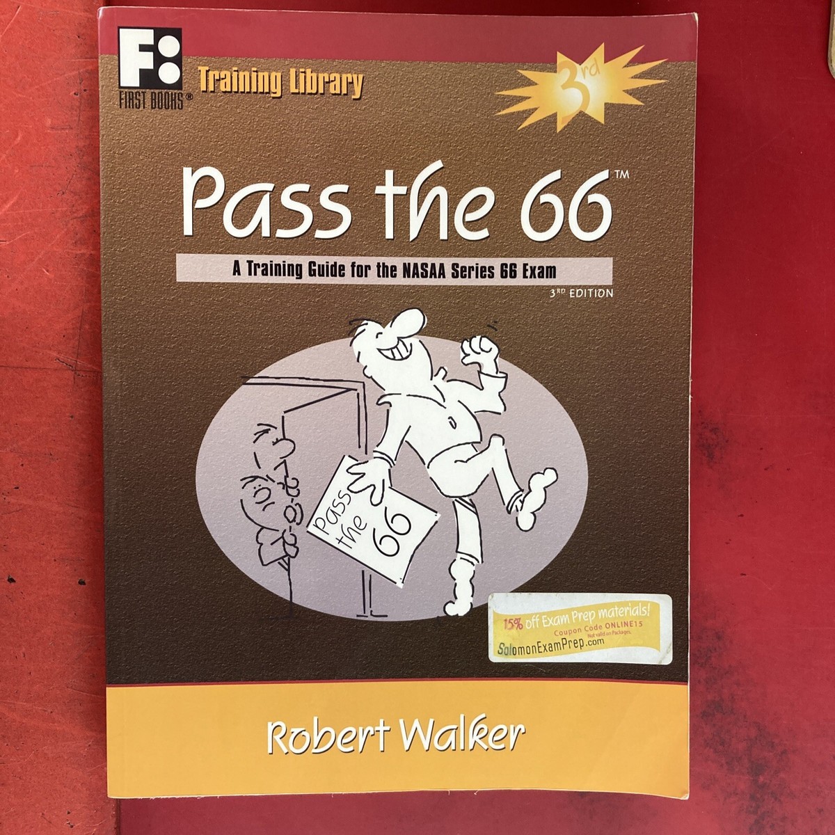 PASS the 66 A TRAINING GUIDE FOR NASAA SERIES 66 EXAM Robert 
