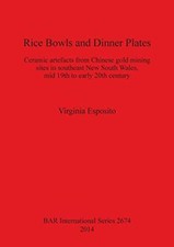 Rice Bowls and Dinner Plates: Ceramic artefacts from Chinese gold mining site-,