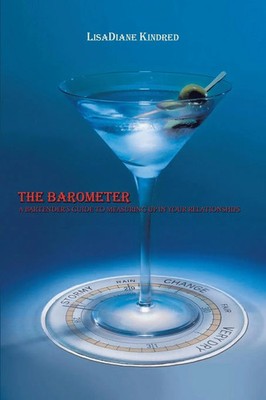 The Barometer A Bartender's Guide to Measuring Up in your Relationships Kindred