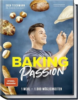 Baking Passion 1 Mehl   1.000 Möglichkeiten