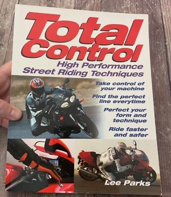 Total Control:  High Performance Street Racing Techniques Book by Lee Parks