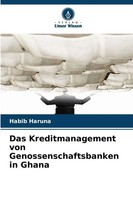 Das Kreditmanagement Von Genossenschaftsbanken In Ghana | Habib Haruna | Buch