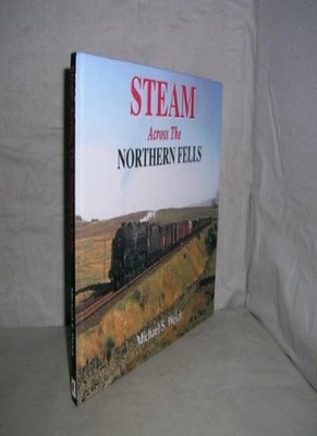 Steam Across The Northern Fells,Welch M S