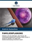 Anakiret Ayebazibwe | Familienplanung | Taschenbuch | Deutsch (2024) | 64 S.