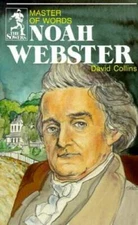 Noah Webster: Master of Words (Sowers) - Paperback By David R. Collins - GOOD