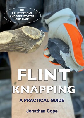 Flint knapping. A practical guide book to create your own stone tools.