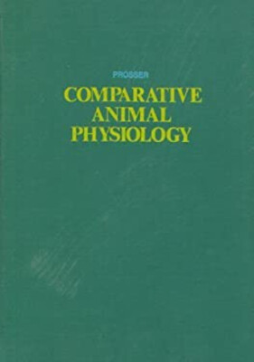 Comparative Animal Physiology Hardcover C. Ladd Prosser
