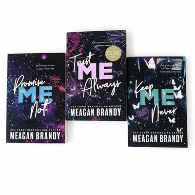 Meagan Brandy 3 Book Set Promise Me Not, Trust Me Always, Keep Me Never 
