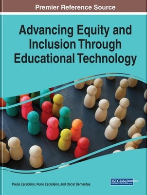 Escudeiro - Handbook of Research on Advancing Equity and Inclusion Thr - E555z