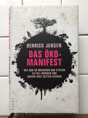 Das Öko-Manifest: Wie nur 50 Menschen das System zu Fall... 