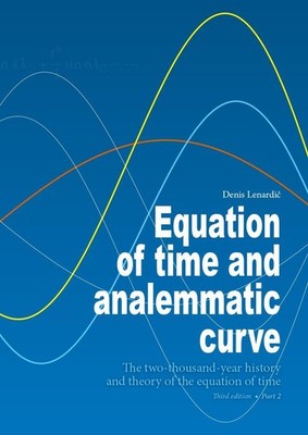 Equation of time and analemmatic curve - Part 2 Denis Lenardic