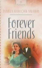 Forever Friends (Heartsong Presents 621) - Mass Market Paperback - GOOD
