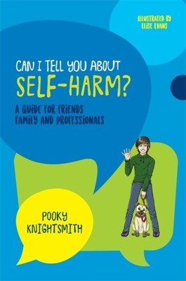  Can I Tell You About Self-Harm by Pooky Knightsmith  NEW Paperback  softback