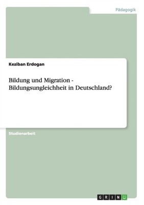 Erdogan - Bildung und Migration - Bildungsungleichheit in Deutschland - E555z