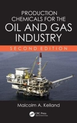 Malcolm A. Kell Production Chemicals for the Oil and Gas  (Hardback) (UK IMPORT)