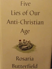 Five Lies of Our Anti-Christian Age by Rosaria Butterfield (2023, Hardcover)