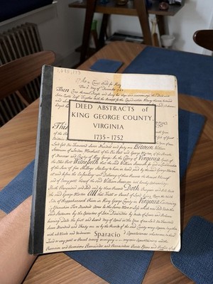 King George County, Virginia Deed Abstracts 1735-1752 by Ruth Sparacio Book