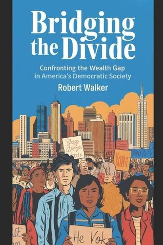 Bridging the Divide: Confronting the Wealth Gap in America's Democratic Society 