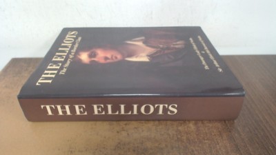 			Die Elliotts: Die Geschichte eines Grenzclans, Eliott, Sir Arthur, Unk		