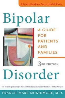 Bipolar Disorder: A Guide for Patients and Families by Mondimore, Francis Mark
