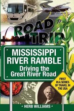 Mississippi River Ramble: Driving the Great River Road by Herb Williams (English