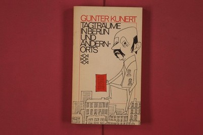 306776 Günter Kunert TAGTRÄUME IN BERLIN UND ANDERNORTS Fischer Taschenbuch