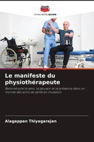 Alagappan Thiyagarajan | Le Manifeste Du PhysiothéRapeute | Taschenbuch (2026)
