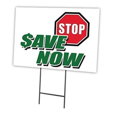 STOP SAVE NOW 12x16 Yard Sign & Stake | Adver...