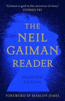 The Neil Gaiman Reader Neil Gaiman