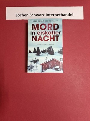Mord in eiskalter Nacht : Ein Helsinki-Krimi. Leena Victor ermittelt ; 1 Brandst
