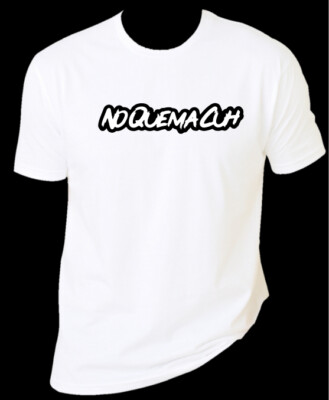 NO QUEMA CUH unisex T-Shirt 100% Cotton Premium Tee S,M,L,XL,XXL