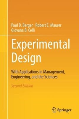 Experimental Design: With Application in Management, Engineering, and the