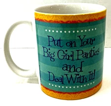 The Encore Group "Put On Your Big Girl Panties" Coffee Cup Mug 11 oz.