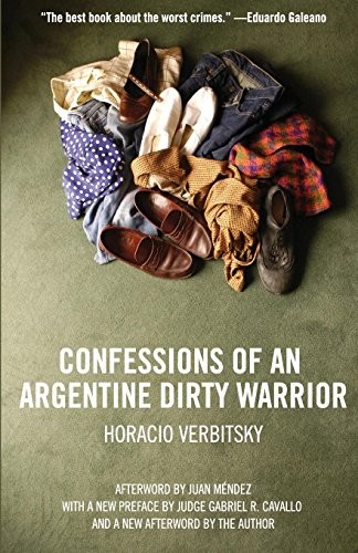 CONFESSIONS OF AN ARGENTINE DIRTY WARRIOR: A Firsthand Account o - Picture 1 of 1
