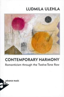 Contemporary Harmony: Romanticism through the Twelve-Tone Row. Lehrbuch. (A ...