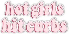 Hot Girls Hit Curbs Bumper Funny Stickers Vinyl Waterproof For Car Stickers Gi